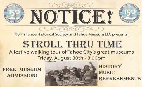 ~Stroll Thru Time~ Museum Walking Tour Celebrating 150 years of Tahoe City History ~ August 30th